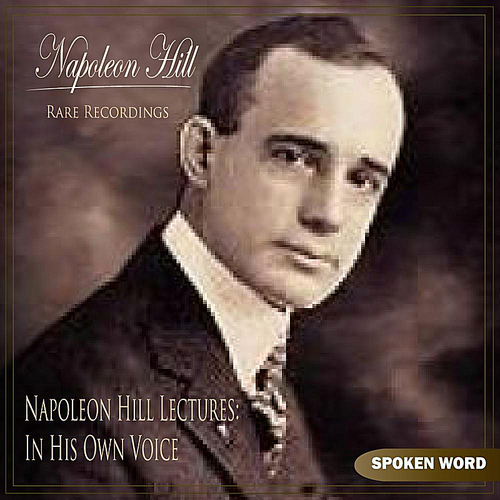 Product picture Napoleon Hill in His Own Voice: Rare Recordings + FREE Bonus